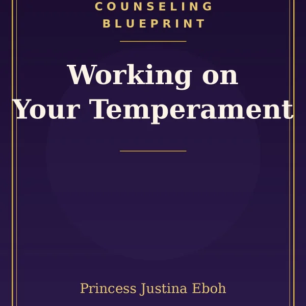 Working on Your Temperament